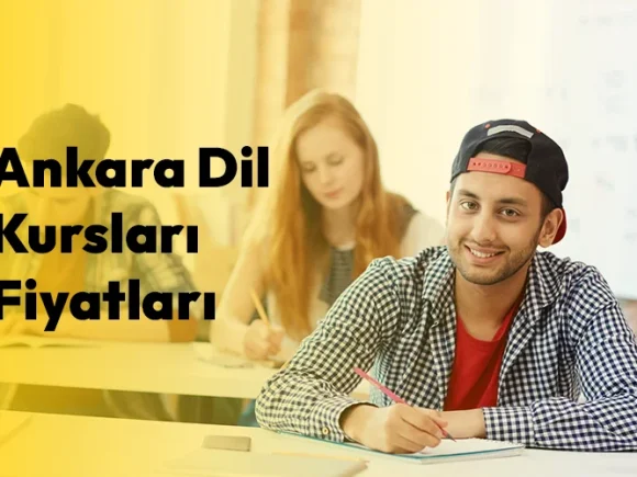 Ankara Dil Kursları Fiyatları