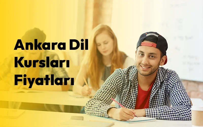 Ankara Dil Kursları Fiyatları