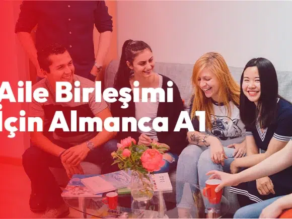 Aile Birleşimi İçin Almanca A1: Ankara’da Vize Süreci ve Kurs Rehberi