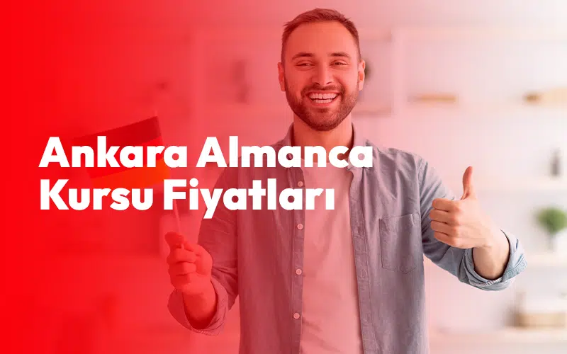 Ankara Almanca Kursu Fiyatları ve Kurs Seçim Rehberi 2026