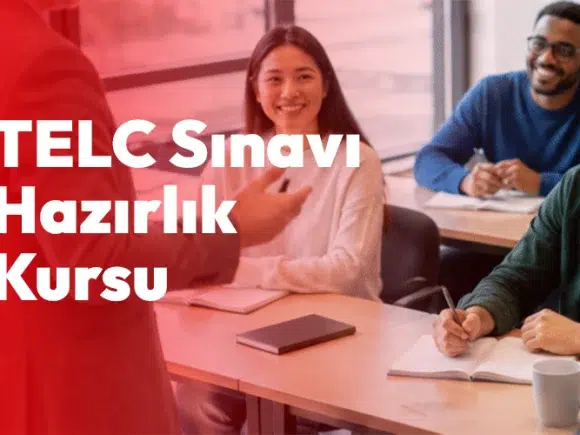 Ankara’da TELC Sınavı Hazırlık Kursu: A1’den C1’e Başarı Rehberi