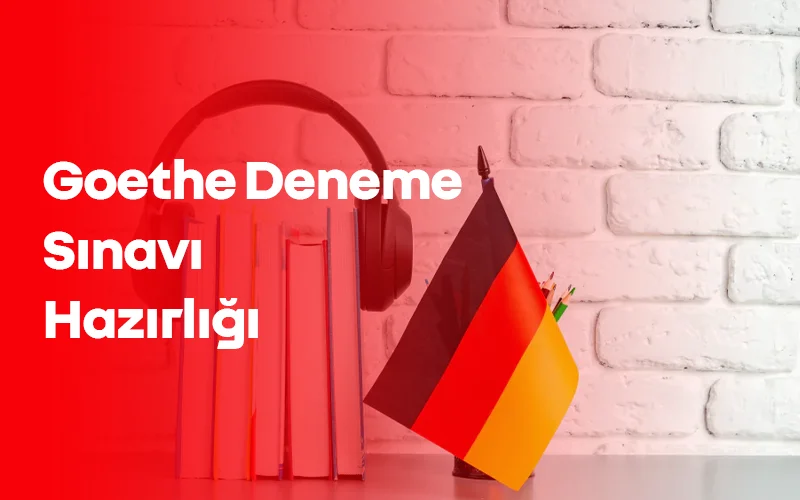 Goethe Deneme Sınavı Hazırlığı | Ankara Dil Eğitimi